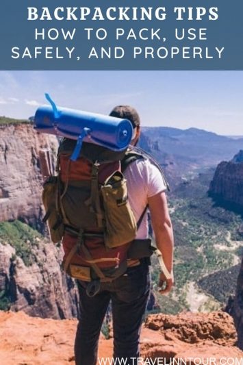 Backpacking Tips How To Pack Use Safely And Properly 1