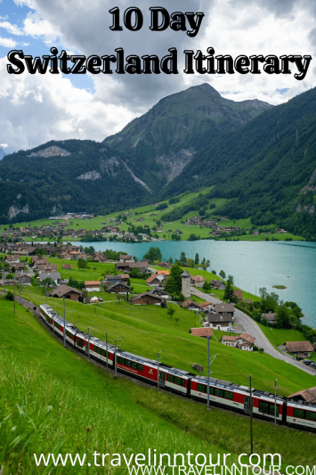 10 Day Switzerland Itinerary How To Plan Your Switzerland Vacation