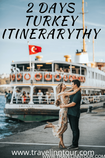 2 Days Turkey Itinerary