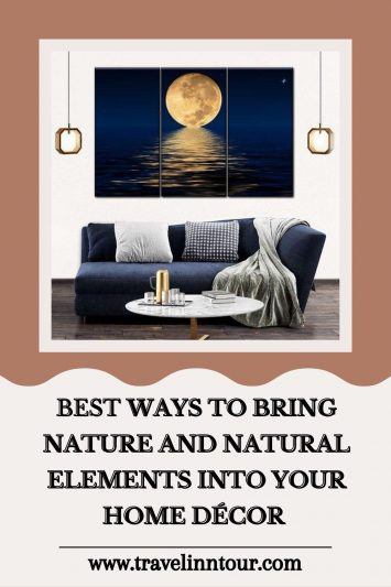 6 Ways To Bring Natural Elements Into Your Home Decor